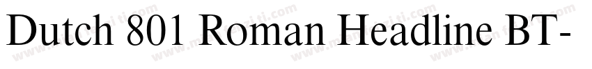 Dutch 801 Roman Headline BT字体转换